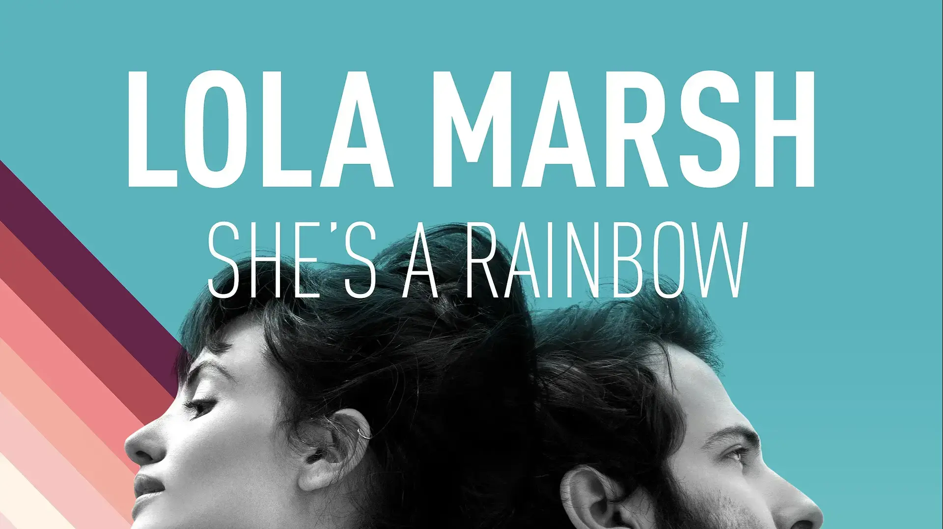 לולה מארש, She's a Rainbow